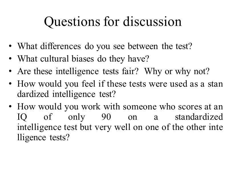 Questions for discussion  What differences do you see between the test? What cultural